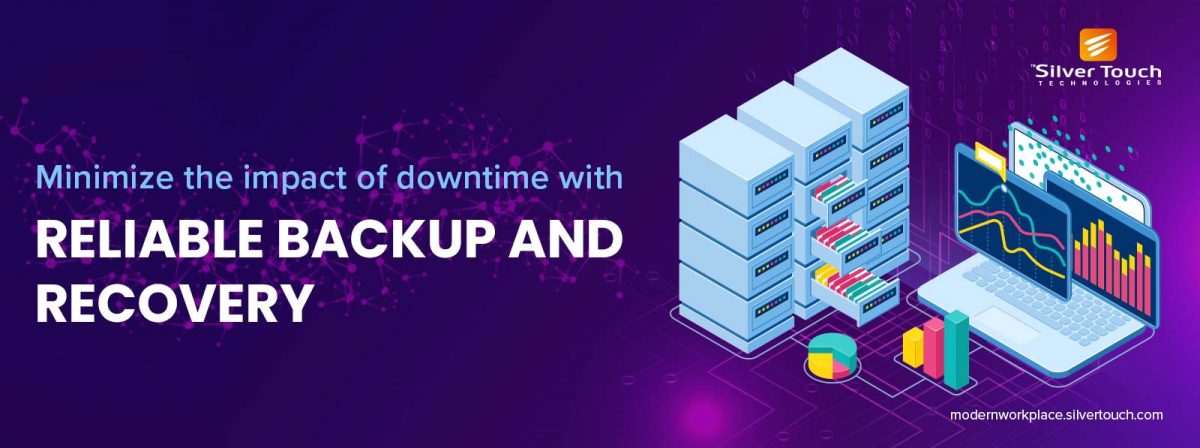 Minimize the impact of downtime with reliable backup and recovery